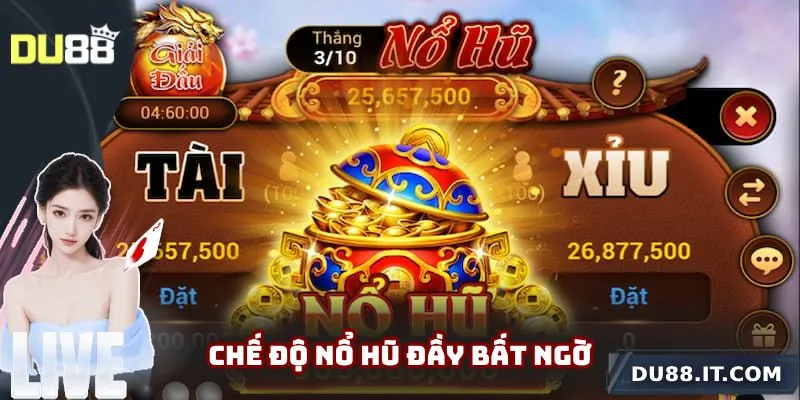 Chế độ nổ hũ đầy bất ngờ