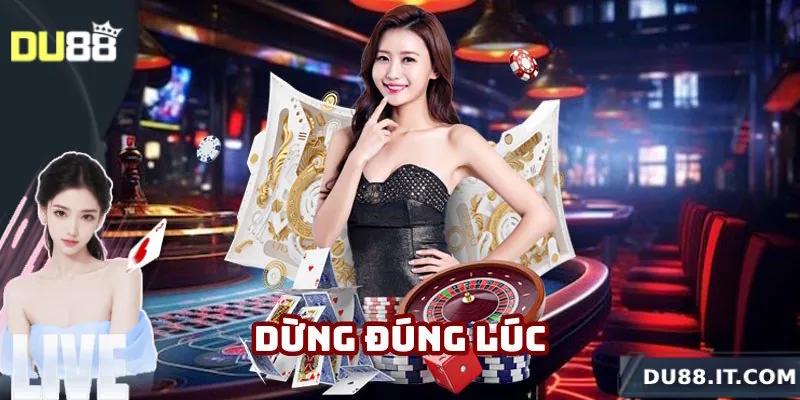 Chơi có trách nhiệm Du88 dừng đúng lúc