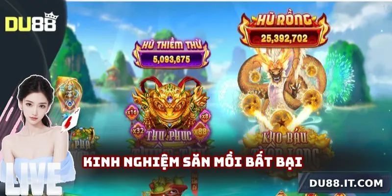 Kinh nghiệm săn mồi bất bại
